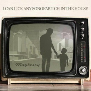 I-Can-Lick-Any-Sonofabitch-In-The-House-Mayberry-cover